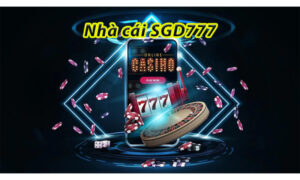 Sgd777 casino - sân chơi cá cược uy tín hàng đầu châu Á